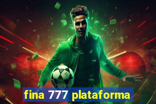 fina 777 plataforma